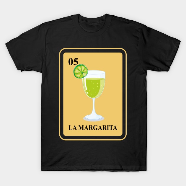 Mexican La Margarita lottery Shirt I traditional Cocktail T-Shirt by FunnyphskStore